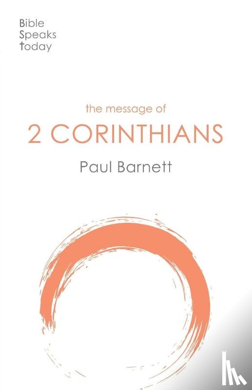 Barnett, Paul W - The Message of 2 Corinthians