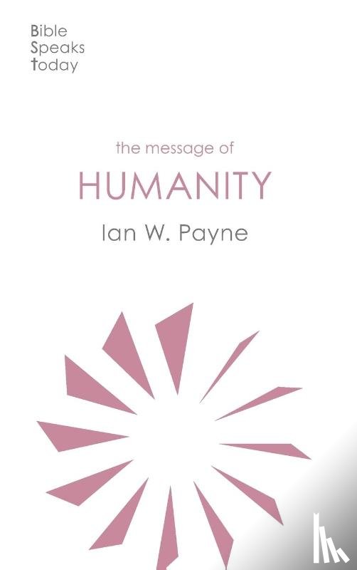 Payne, Ian - The Message of Humanity