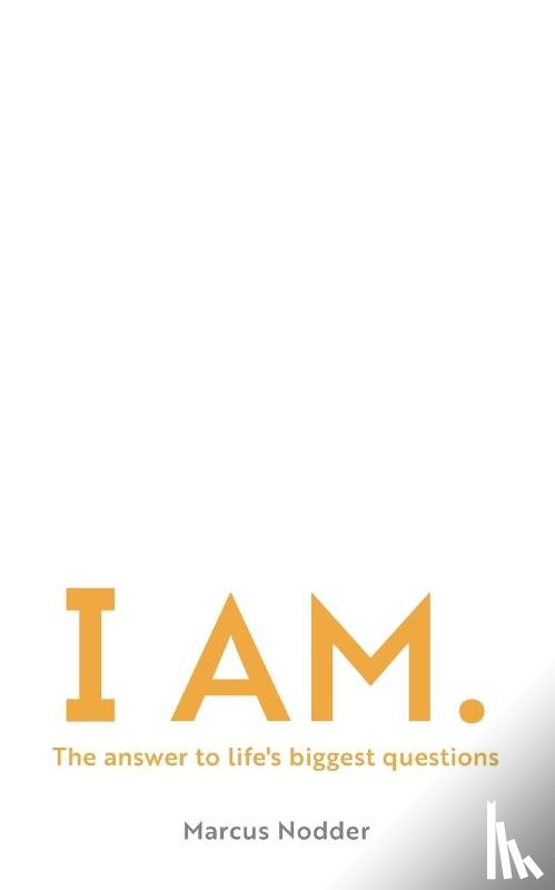 Nodder, Marcus (Author) - I Am
