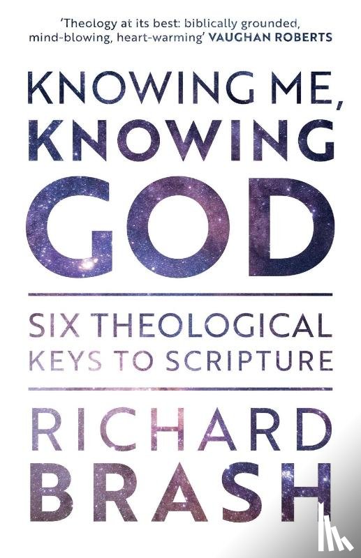 Brash, Richard - Knowing Me, Knowing God