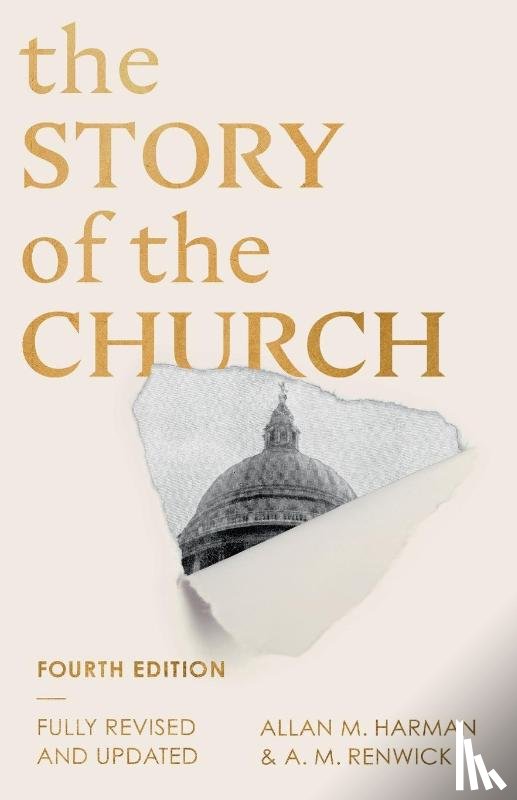 Harman, Allan M, Renwick, A M - The Story of the Church (Fourth edition)