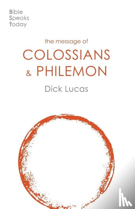 Lucas, Dick - The Message of Colossians and Philemon