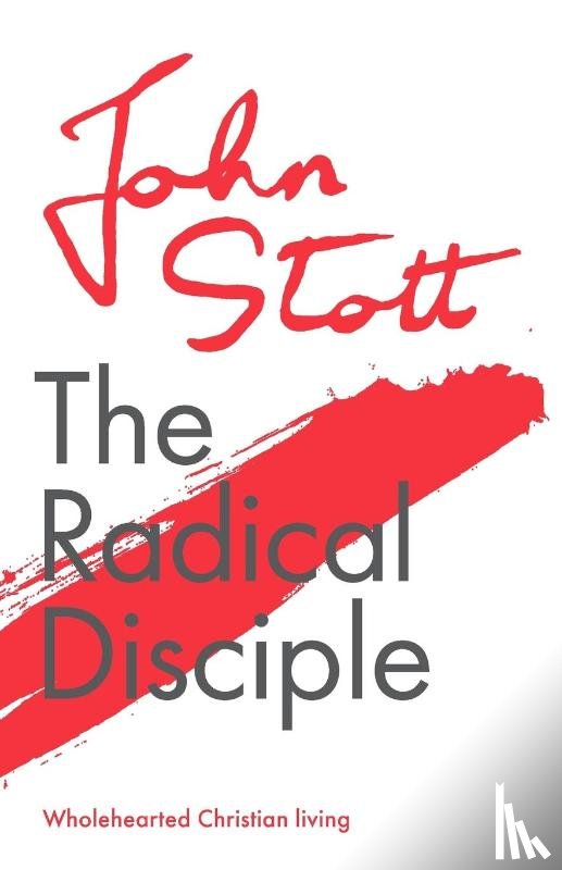 Stott, John (Author) - The Radical Disciple