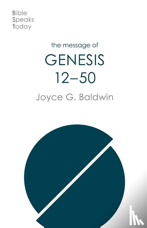 Baldwin, Joyce G - The Message of Genesis 12-50