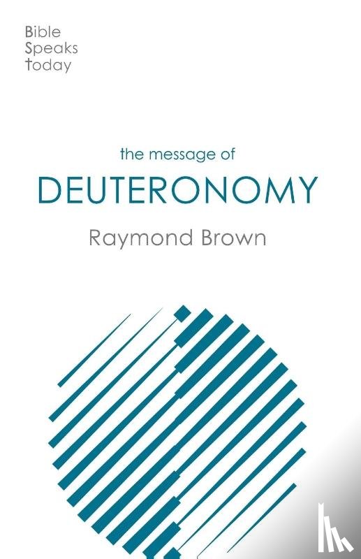 Brown, Raymond (Author) - The Message of Deuteronomy
