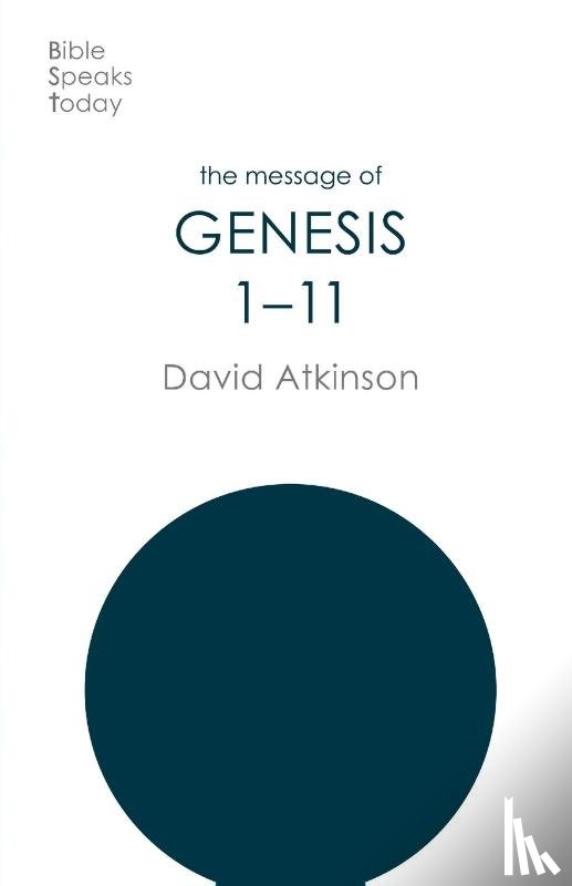 Atkinson, David (Author) - The Message of Genesis 1-11