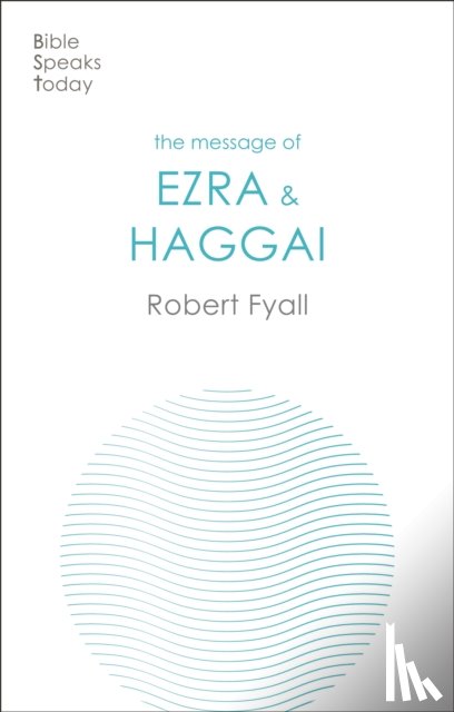 Fyall, Robert - The Message of Ezra & Haggai