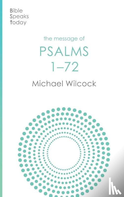 Wilcock, Michael (Author) - The Message of Psalms 1-72