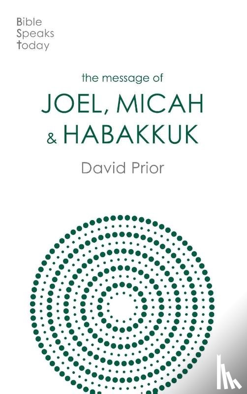 Prior, David - The Message of Joel, Micah and Habakkuk