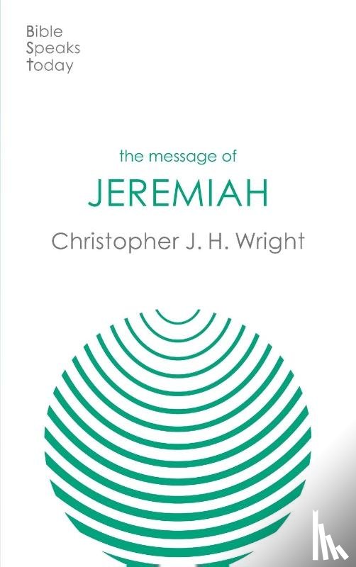 Wright, Christopher J H (Author) - The Message of Jeremiah