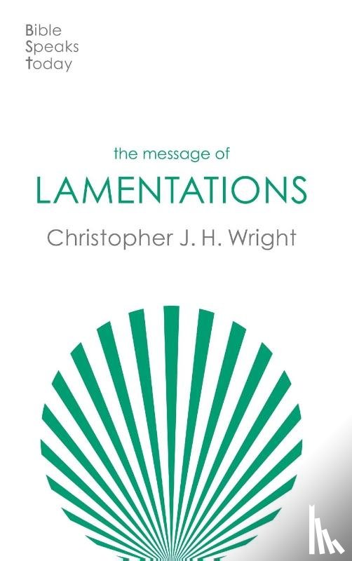 Wright, Christopher J. H. - The Message of Lamentations