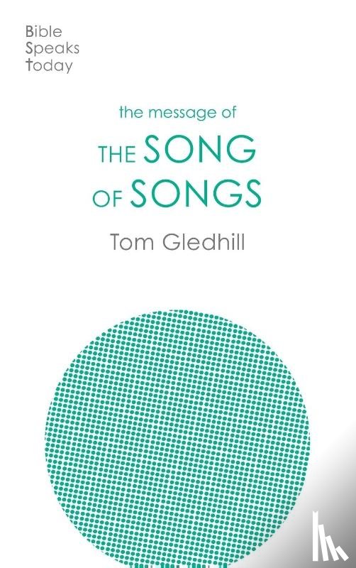 Gledhill, Tom (Author) - The Message of the Song of Songs