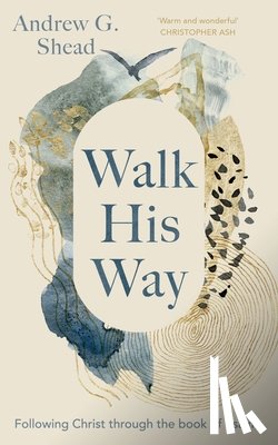 Shead, Andrew G. - Walk His Way