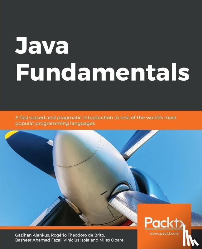 Alankus, Gazihan, Theodoro de Brito, Rogerio, Fazal, Basheer Ahamed, Isola, Vinicius - Java Fundamentals