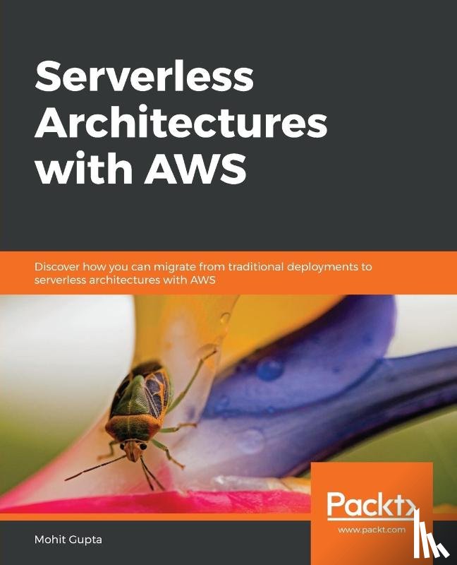 Gupta, Mohit - Serverless Architectures with AWS