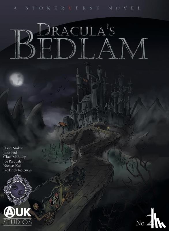Stoker, Dacre, McAuley, Chris, Peel, John - Dracula's Bedlam