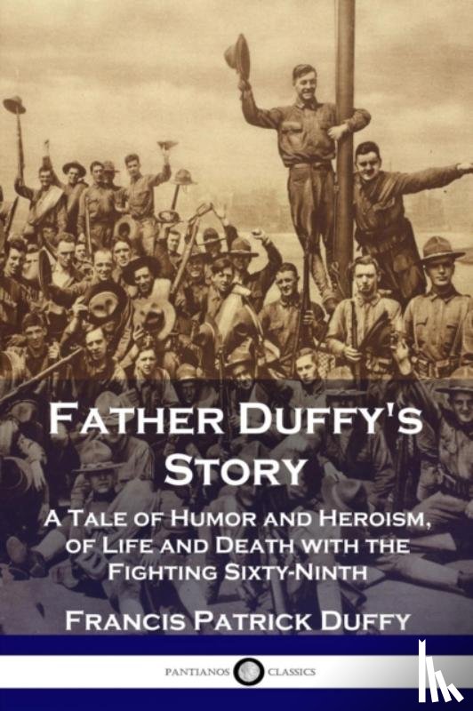 Duffy, Francis Patrick - Father Duffy's Story