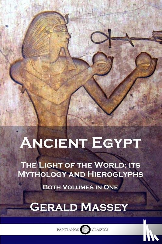 Massey, Gerald - Ancient Egypt