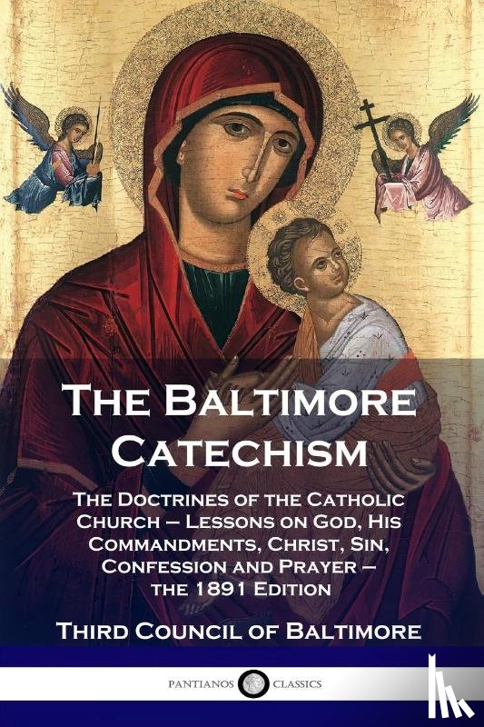 Baltimore, Third Council of - The Baltimore Catechism