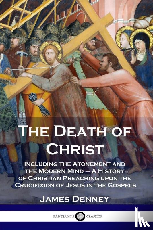 Denney, James - The Death of Christ