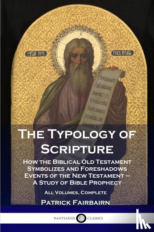 Fairbairn, Patrick - The Typology of Scripture