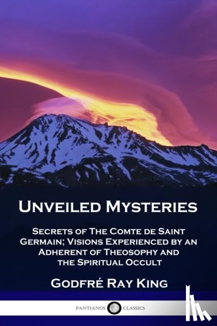 King, Godfré Ray, Ballard, Guy Warren - Unveiled Mysteries