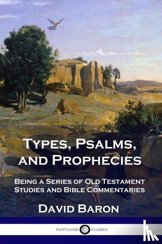 Baron, David - Types, Psalms, and Prophecies