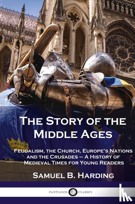 Harding, Samuel B - Story of the Middle Ages