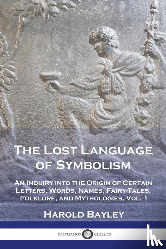 Bayley, Harold - The Lost Language of Symbolism