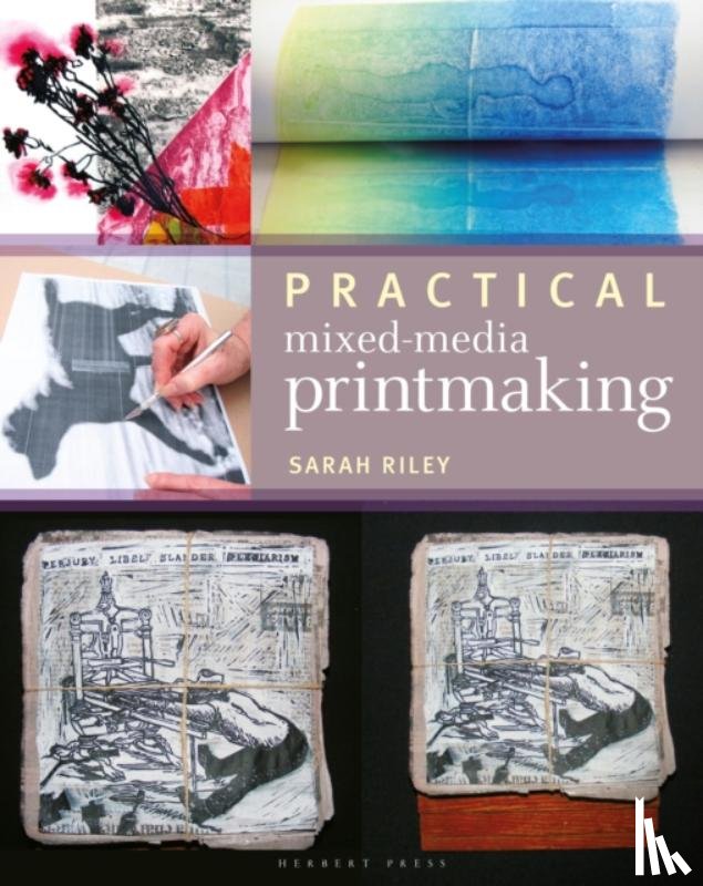 Riley, Sarah - Practical Mixed-Media Printmaking