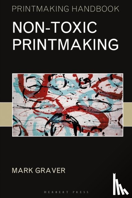 Graver, Mark - Non-toxic Printmaking