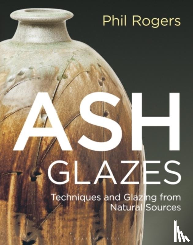 Rogers, Phil - Ash Glazes