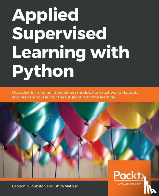 Johnston, Benjamin, Mathur, Ishita - Applied Supervised Learning with Python