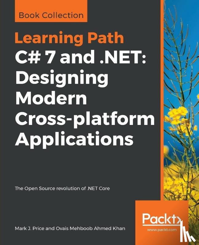 Price, Mark J., Mehboob Ahmed Khan, Ovais - C# 7 and .NET: Designing Modern Cross-platform Applications