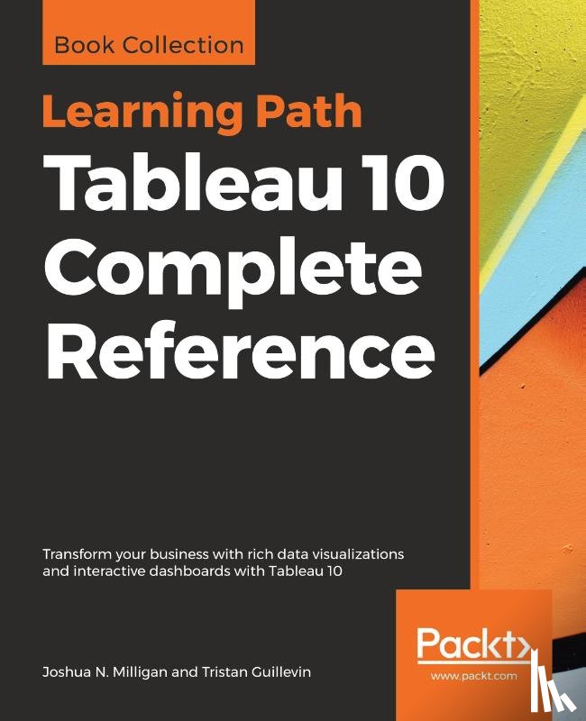 Milligan, Joshua N., Guillevin, Tristan - Tableau 10 Complete Reference