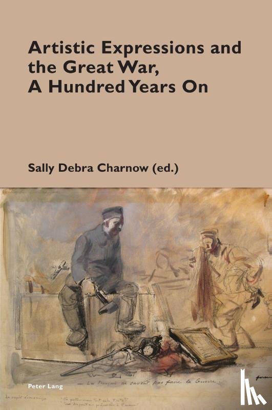  - Artistic Expressions and the Great War, A Hundred Years On