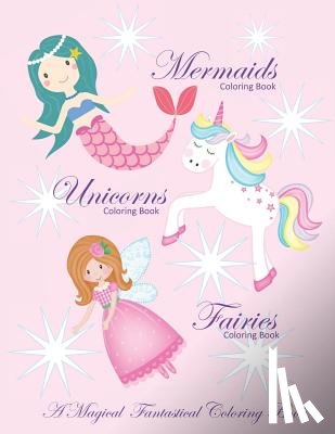 Books, Busy Hands - Unicorns Coloring Book Mermaids Coloring Book and Fairies Coloring Book A Magical Fantastical Coloring Book