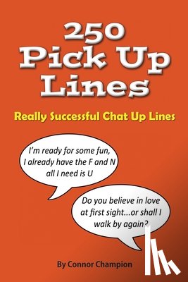 Champion, Connor - 250 Pick Up Lines