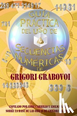 Grabovoi, Grigori P - Guia practica del uso de Secuencias Numericas