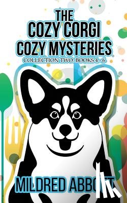 Abbott, Mildred - The Cozy Corgi Cozy Mysteries - Collection Two: Books 4-6