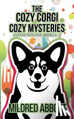 Abbott, Mildred - The Cozy Corgi Cozy Mysteries - Collection One: Books 1-3