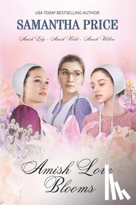 Price, Samantha - Amish Love Blooms Books 4- 6