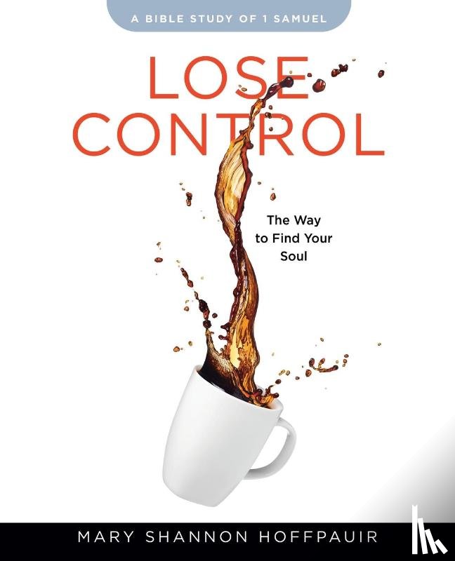 Hoffpauir, Mary Shannon - Lose Control Participant Workbook
