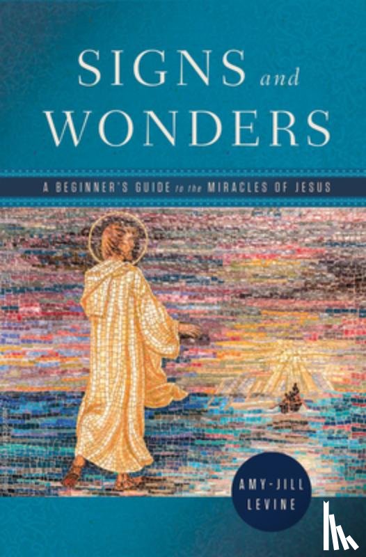 Levine, Amy-Jill - Signs and Wonders