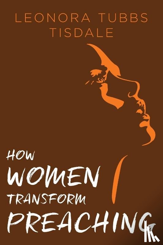 Tisdale, Leonora Tubbs - How Women Transform Preaching