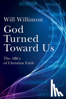 Willimon, William H. - God Turned Toward Us