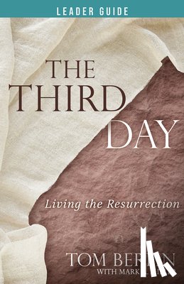 Berlin, Tom - The Third Day Leader Guide: Living the Resurrection