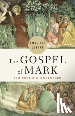 Levine, Amy-Jill - Gospel of Mark, The