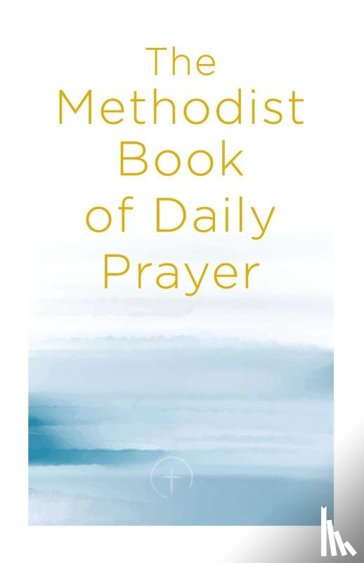 Miofsky, Matt - The Methodist Book of Daily Prayer