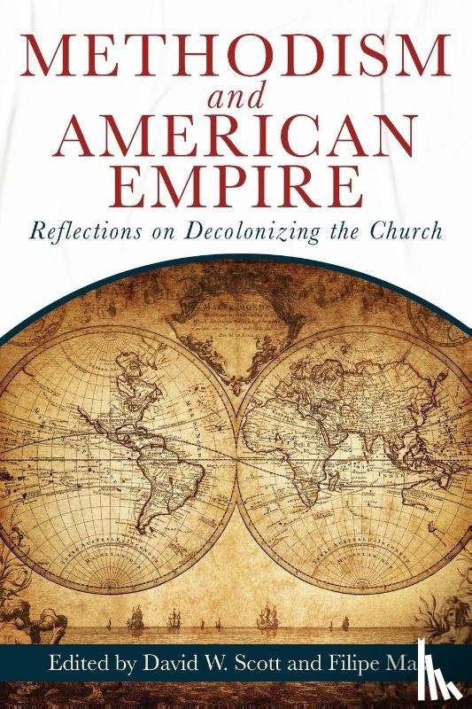 Scott, David William, Maia, Filipe Fernandes R - Methodism and American Empire